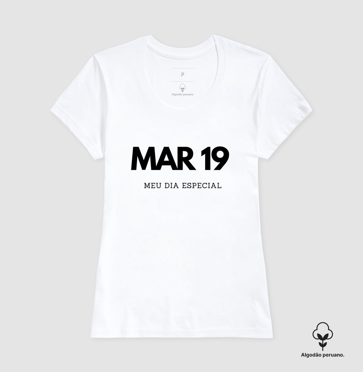 Camiseta Algodão Peruano 19 de Março Meu Dia Especial