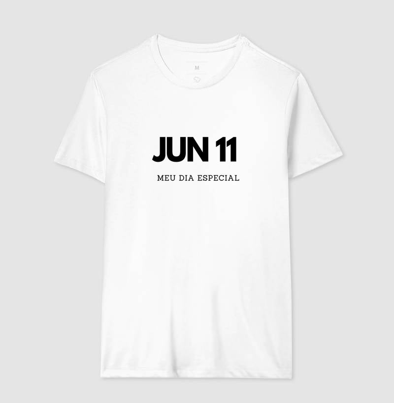 Camiseta 11 de Junho Meu Dia Especial