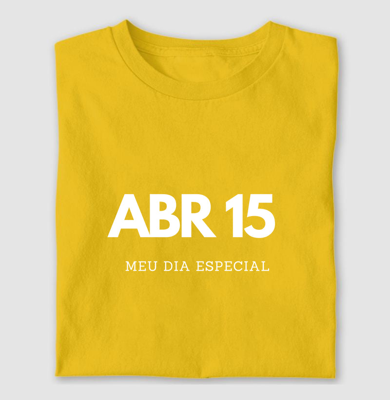 Camiseta 15 de Abril Meu Dia Especial