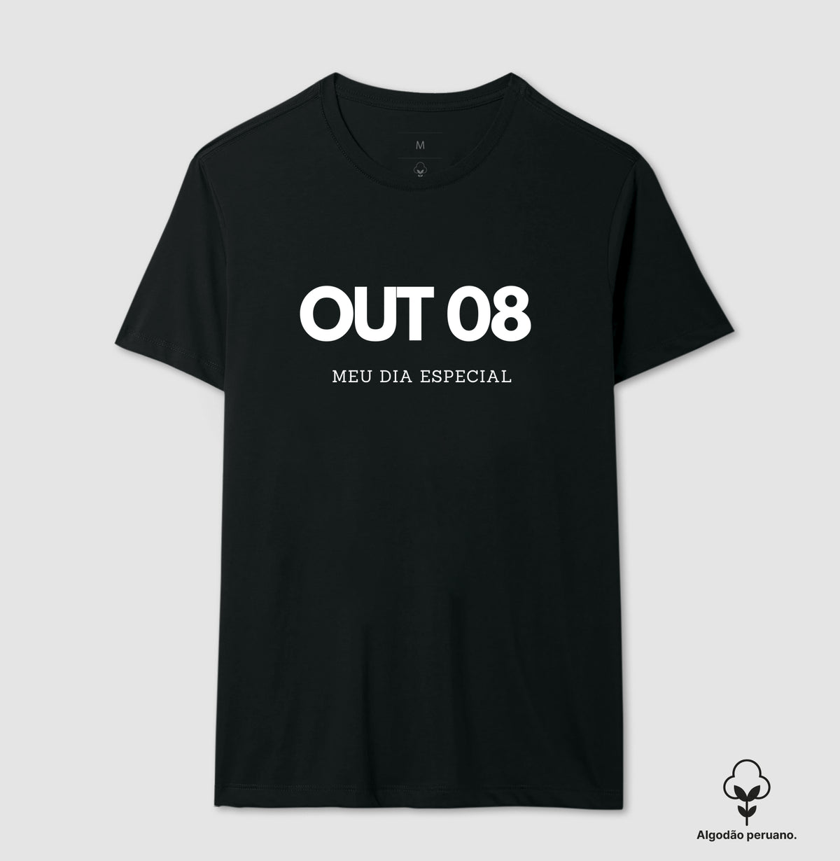 Camiseta Algodão Peruano 08 de Outubro Meu Dia Especial