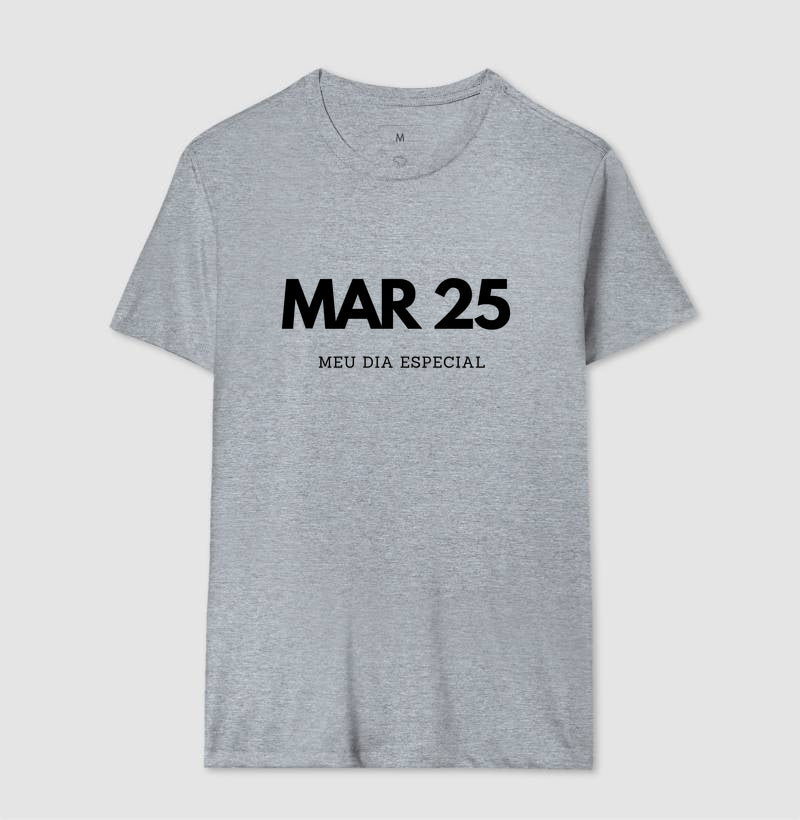 Camiseta 26 de Março Meu Dia Especial