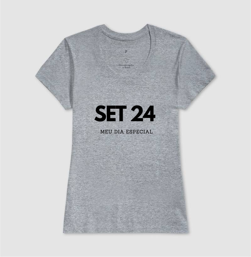 Camiseta 24 de Setembro Meu Dia Especial