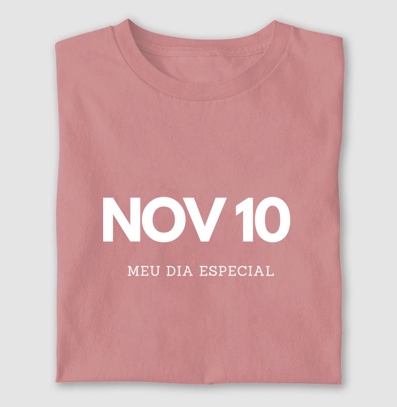 Camiseta 10 de Novembro Meu Dia Especial