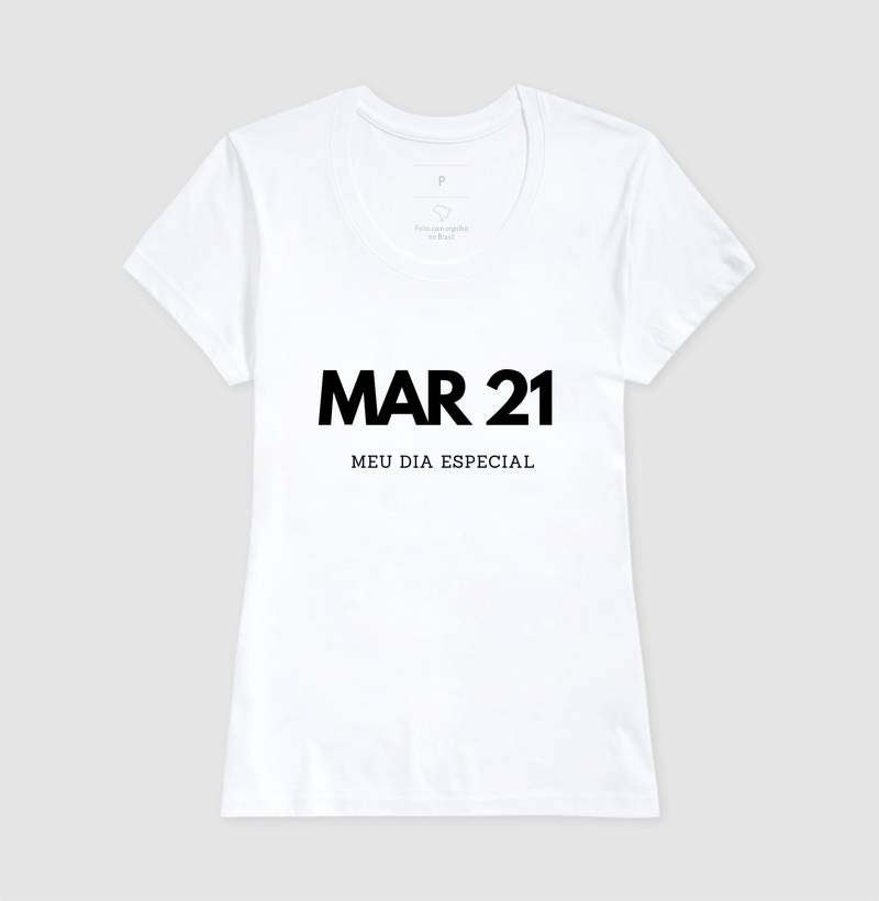 Camiseta 21 de Março Meu Dia Especial
