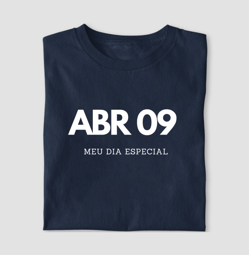 Camiseta 09 de Abril Meu Dia Especial