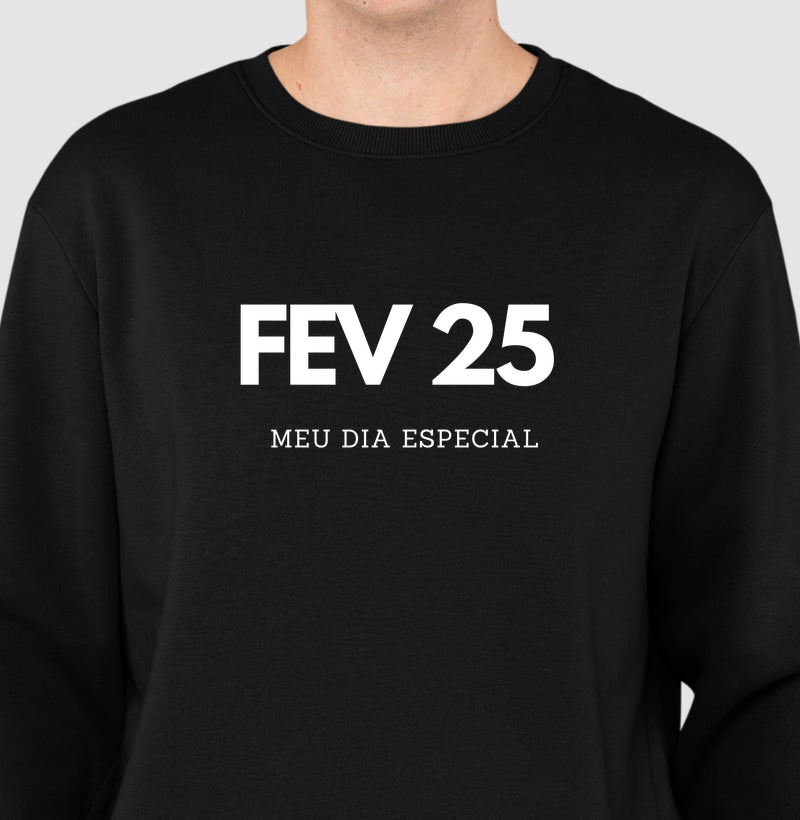 Blusa de Moletom Suéter 25 de Fevereiro Meu Dia Especial