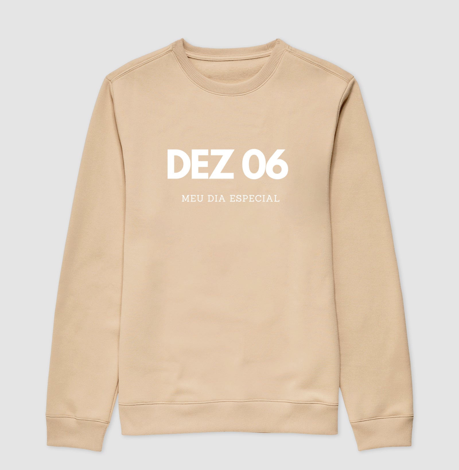 Blusa de Moletom Suéter 06 de Dezembro Meu Dia Especial