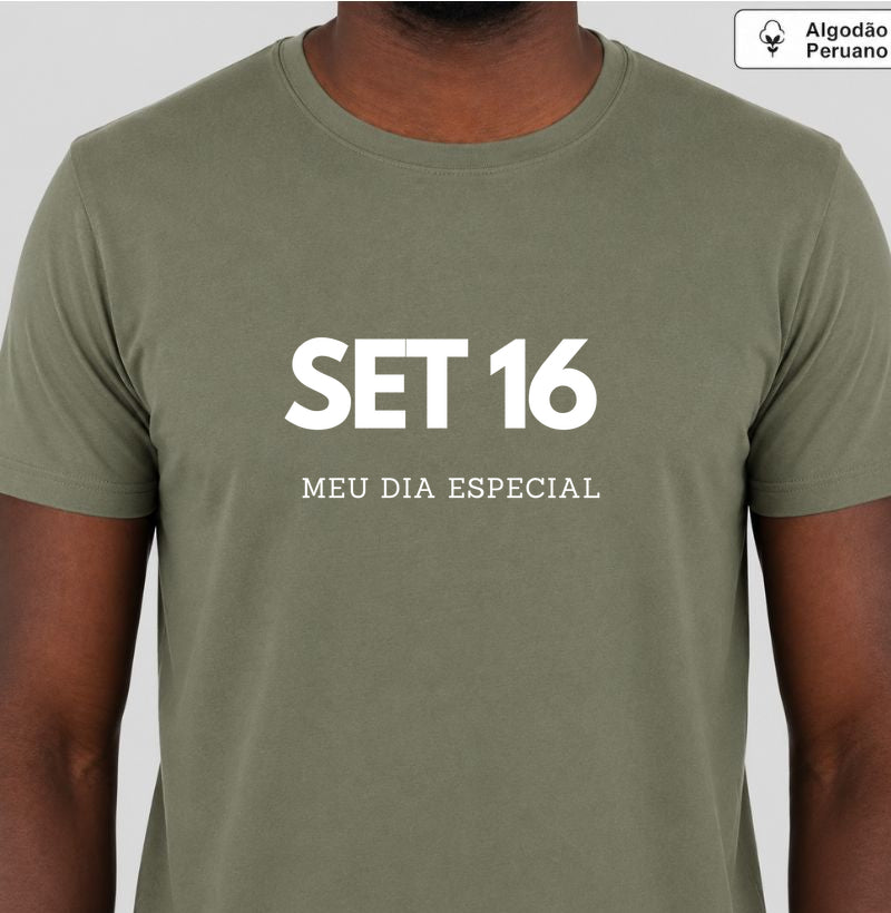 Camiseta Algodão Peruano 16 de Setembro Meu Dia Especial