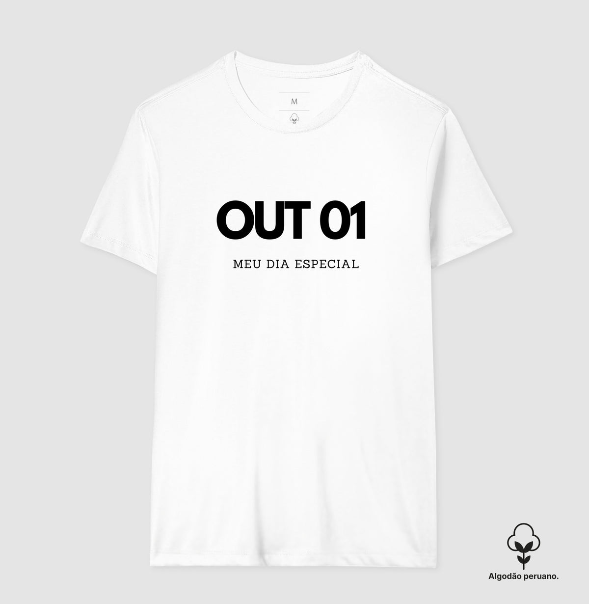 Camiseta Algodão Peruano 01 de Outubro Meu Dia Especial