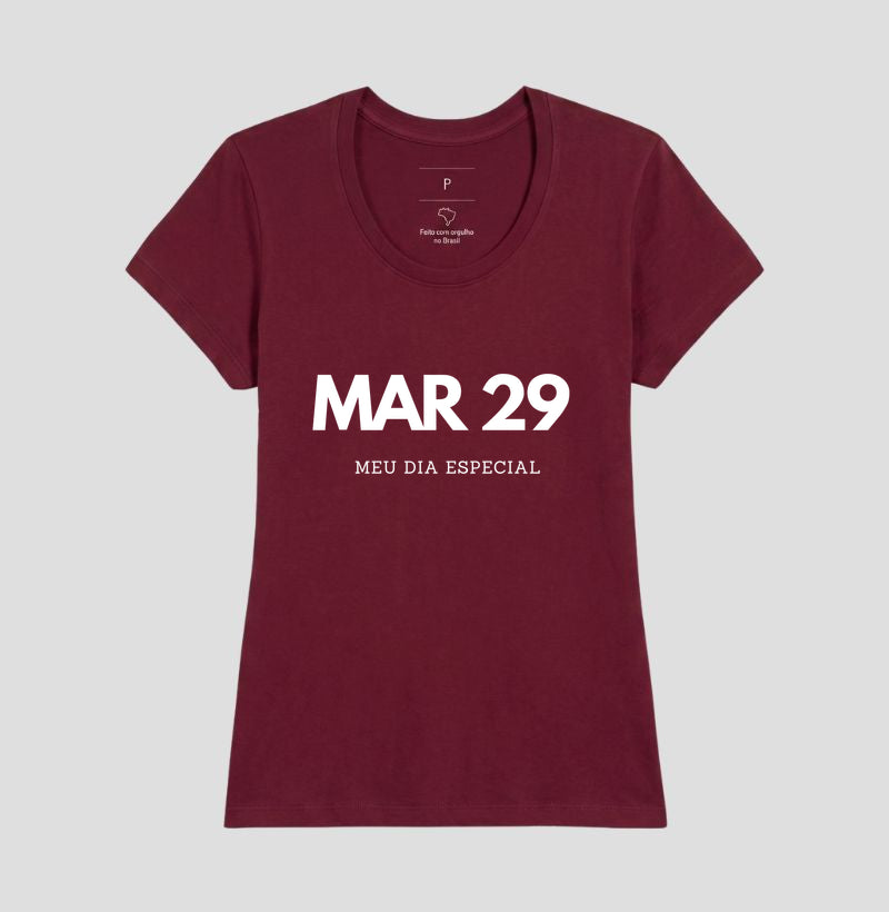 Camiseta 29 de Março Meu Dia Especial