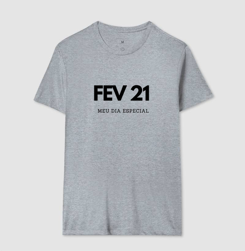 Camiseta 21 de Fevereiro Meu Dia Especial