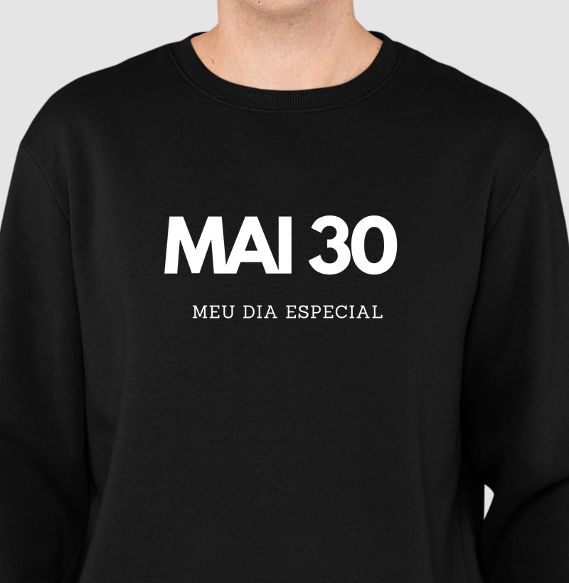 Blusa de Moletom Suéter 30 de Maio Meu Dia Especial