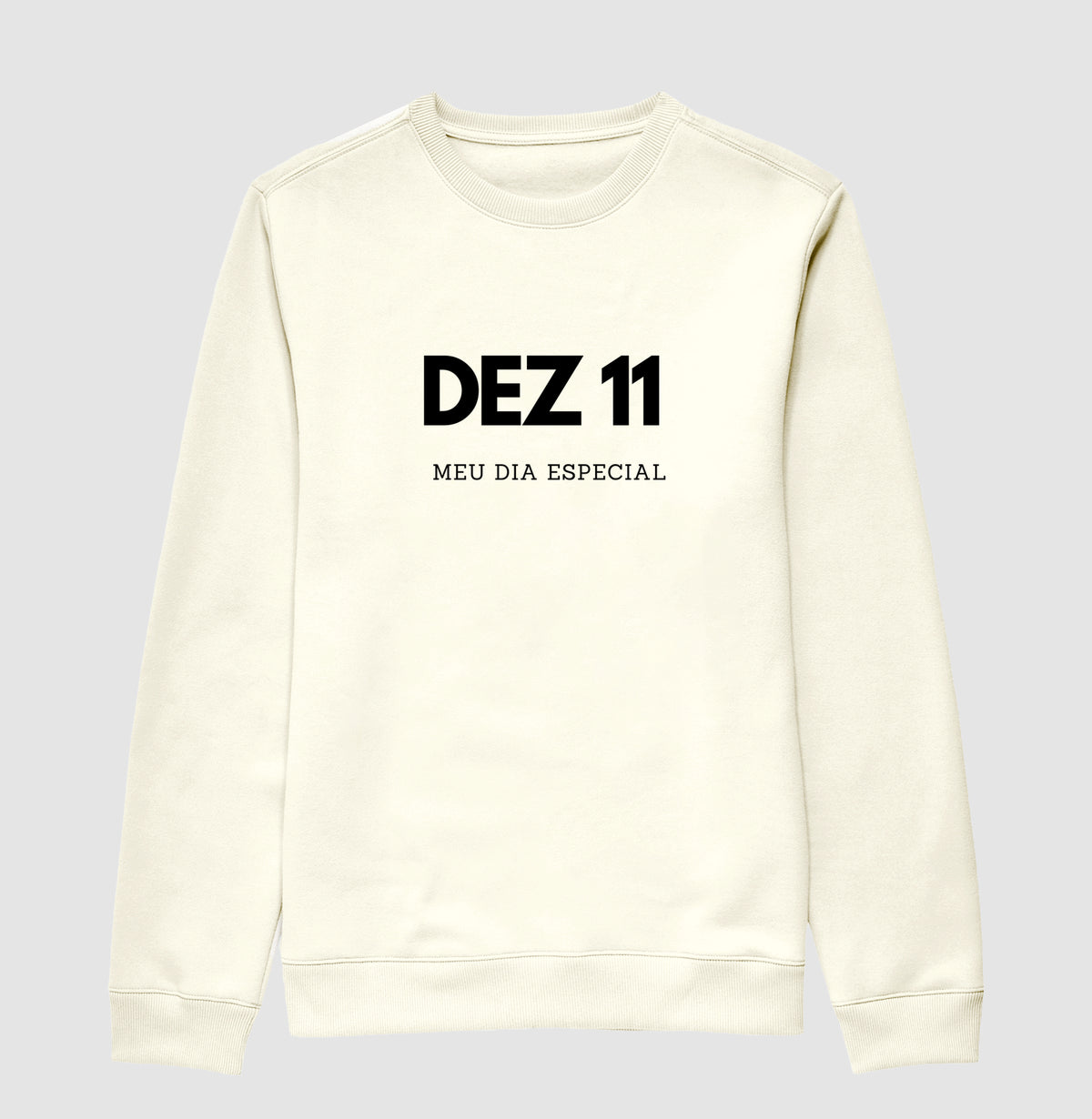 Blusa de Moletom Suéter 11 de Dezembro Meu Dia Especial