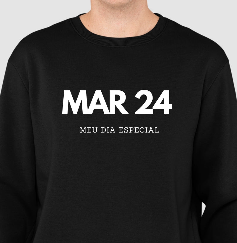 Blusa de Moletom Suéter 24 de Março Meu Dia Especial
