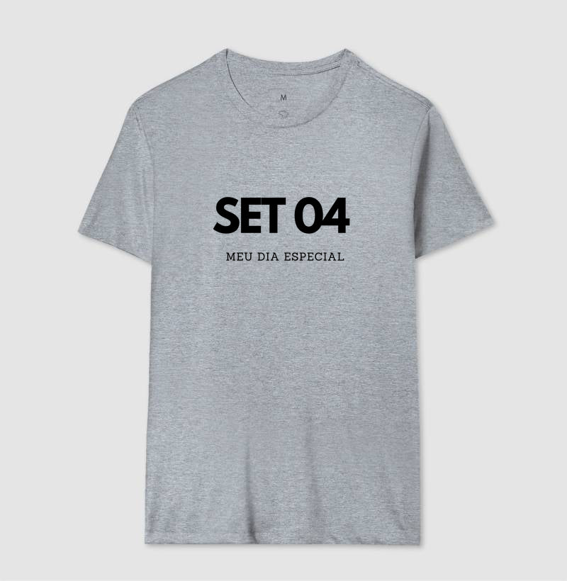 Camiseta 04 de Setembro Meu Dia Especial