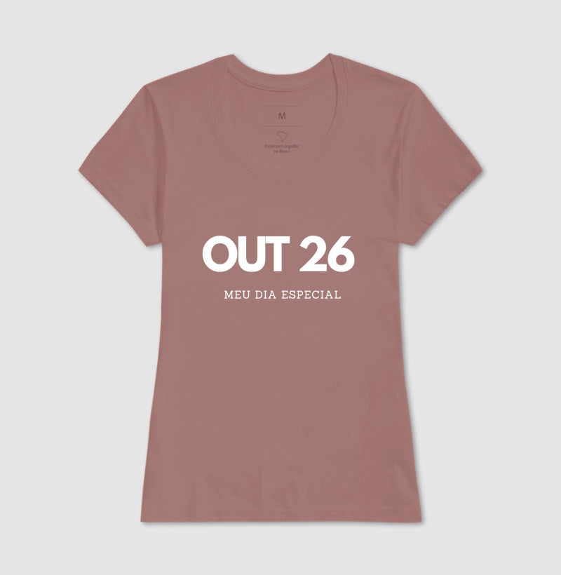 Camiseta 26 de Outubro Meu Dia Especial