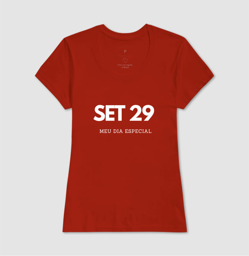 Camiseta 29 de Setembro Meu Dia Especial