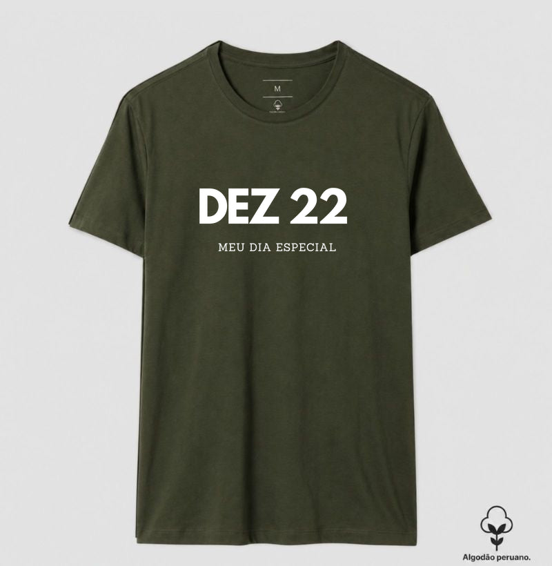 Camiseta Algodão Peruano 22 de Dezembro Meu Dia Especial