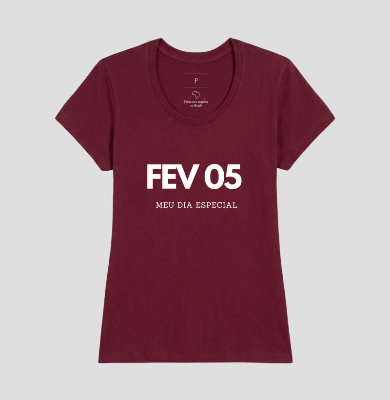 Camiseta 05 de Fevereiro Meu Dia Especial