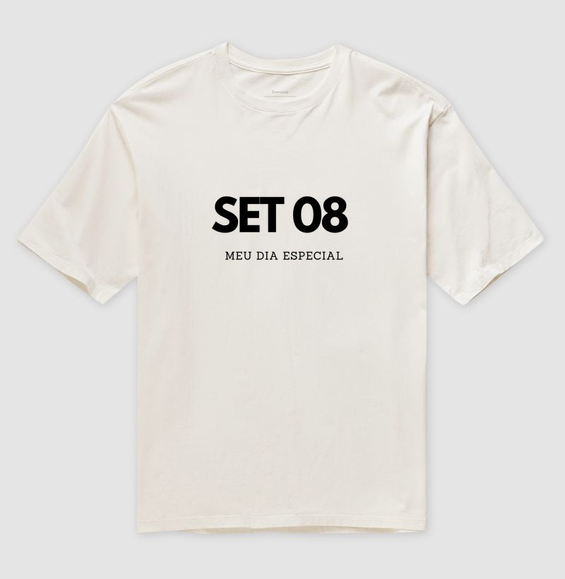 Camiseta Oversized 08 de Setembro Meu Dia Especial