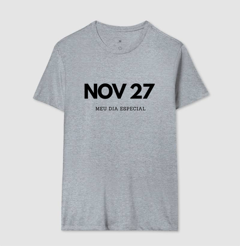 Camiseta 27 de Novembro Meu Dia Especial