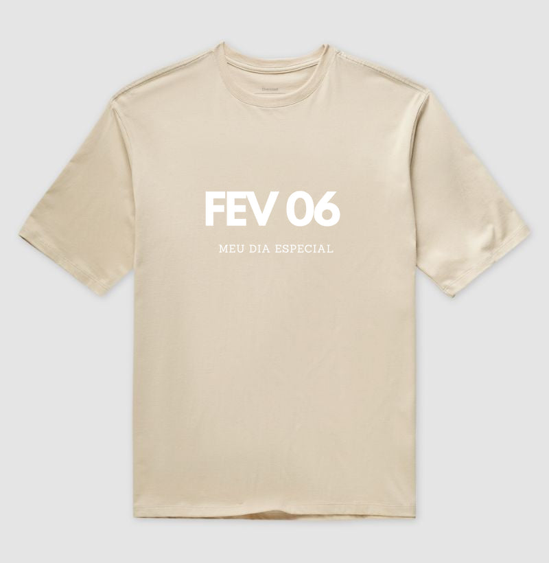Camiseta Oversized 06 de Fevereiro Meu Dia Especial