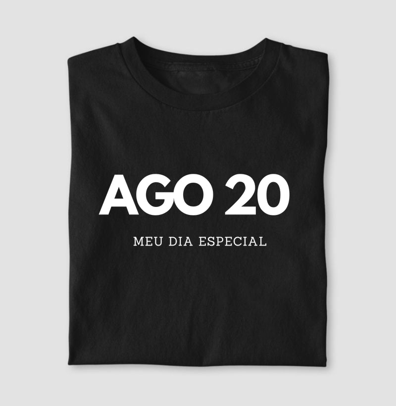Camiseta 20 de Agosto Meu Dia Especial