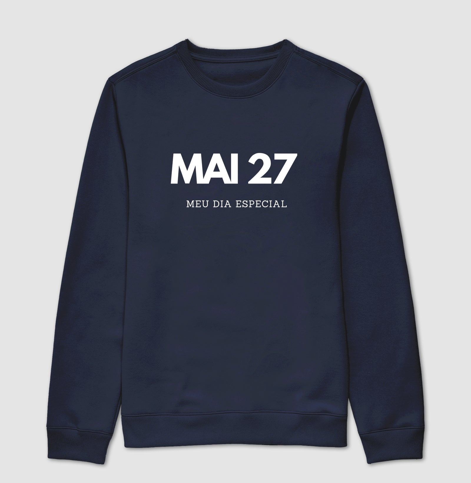 Blusa de Moletom Suéter 27 de Maio Meu Dia Especial
