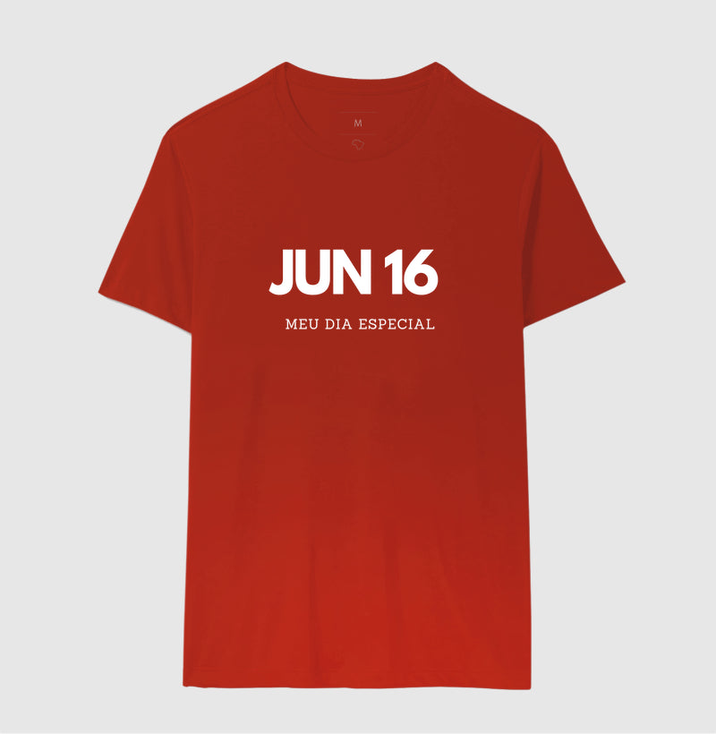 Camiseta 16 de Junho Meu Dia Especial