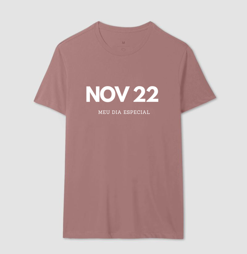 Camiseta 22 de Novembro Meu Dia Especial