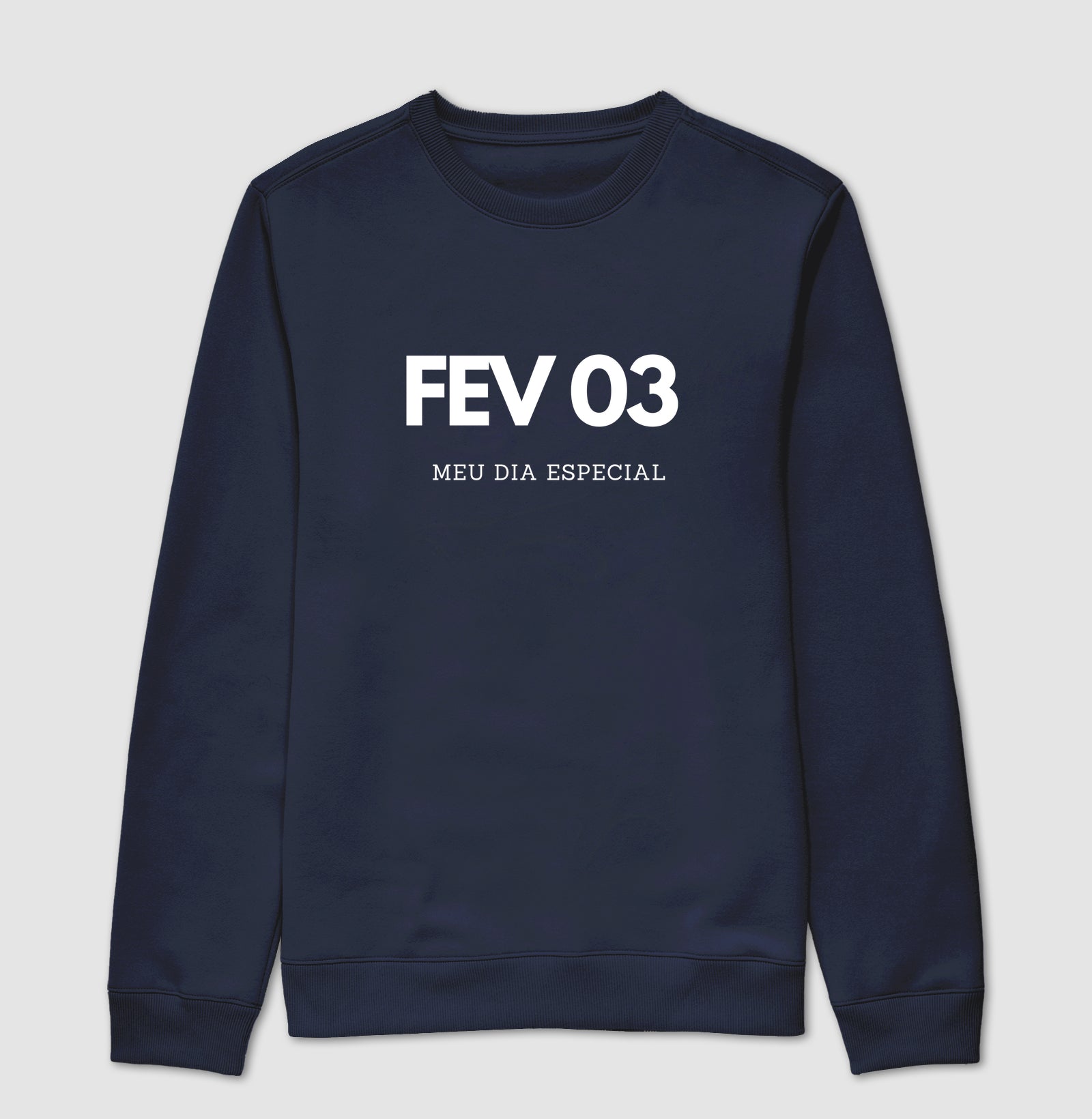 Blusa de Moletom Suéter 03 de Fevereiro Meu Dia Especial