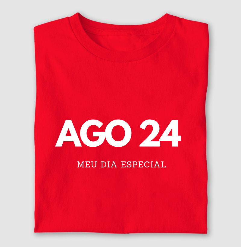 Camiseta 24 de Agosto Meu Dia Especial