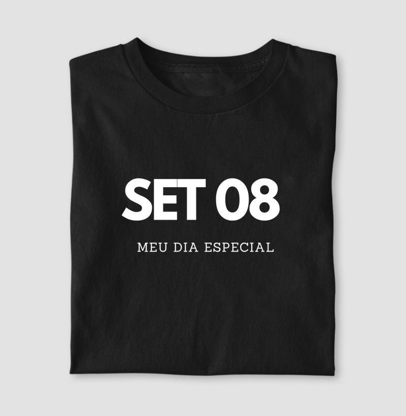 Camiseta 08 de Setembro Meu Dia Especial