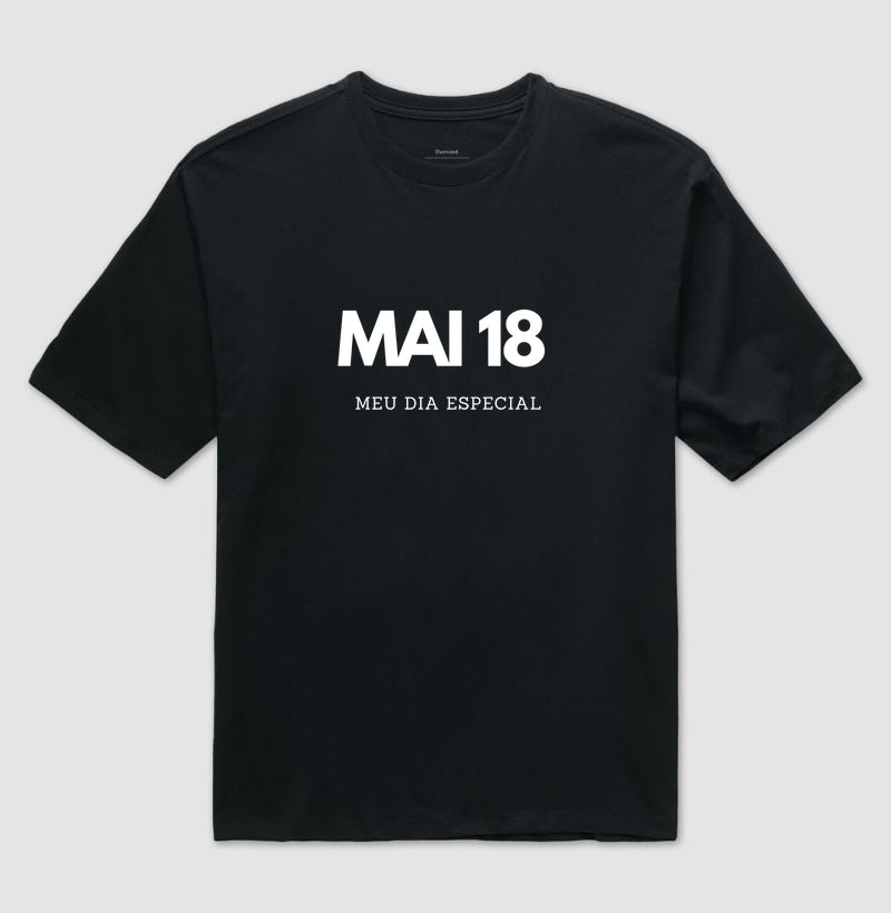 Camiseta Oversized 18 de Maio Meu Dia Especial