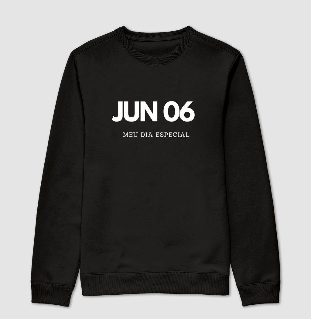 Blusa de Moletom Suéter 06 de Junho Meu Dia Especial