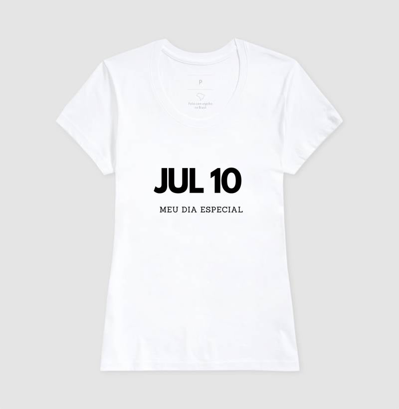 Camiseta 10 de Julho Meu Dia Especial