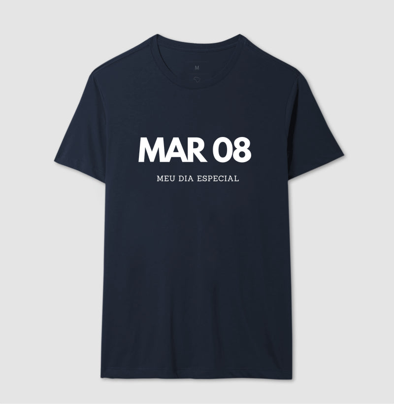 Camiseta 08 de Março Meu Dia Especial