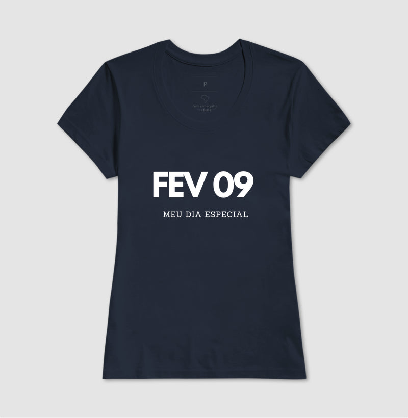Camiseta 09 de Fevereiro Meu Dia Especial