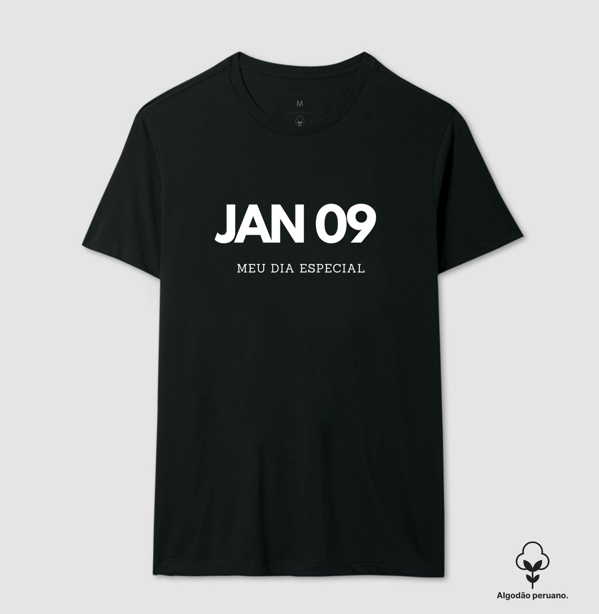 Camiseta Algodão Peruano 09 de Janeiro Meu Dia Especial