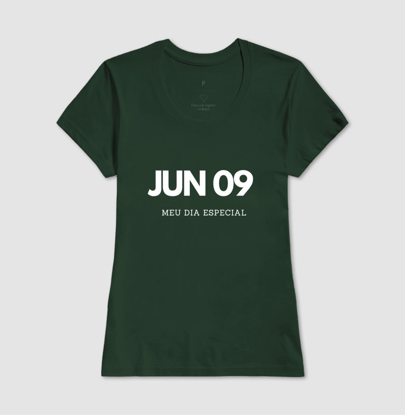 Camiseta 09 de Junho Meu Dia Especial