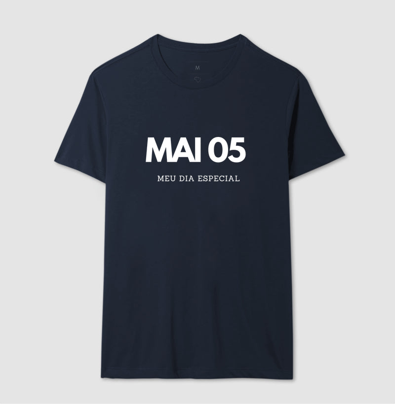 Camiseta 05 de Maio Meu Dia Especial
