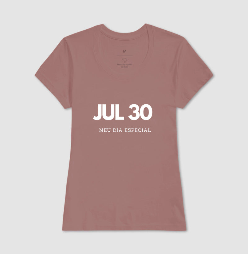 Camiseta 30 de Julho Meu Dia Especial