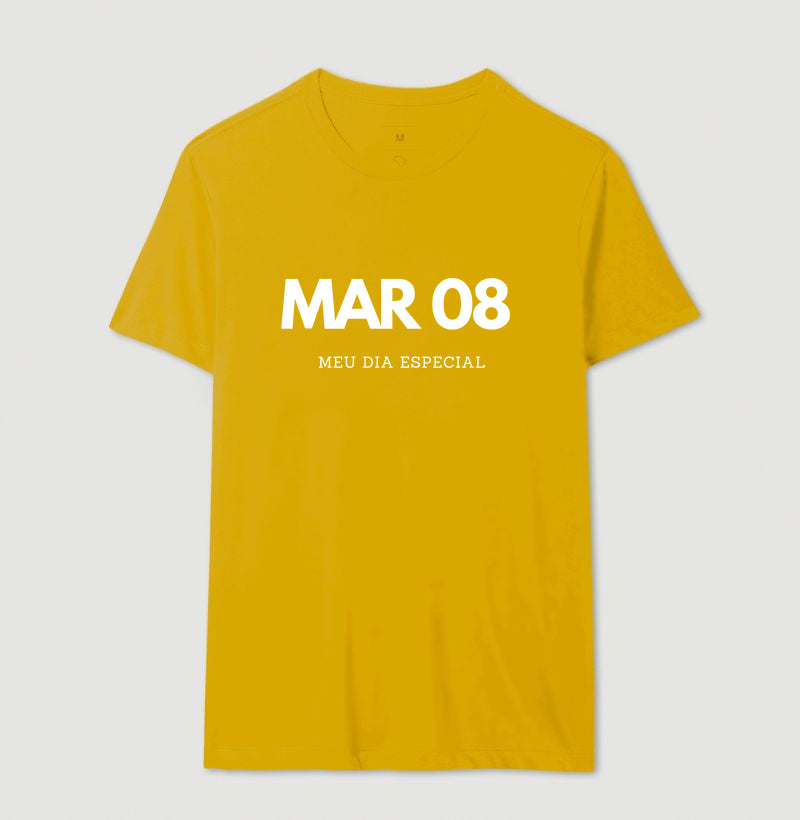 Camiseta 08 de Março Meu Dia Especial