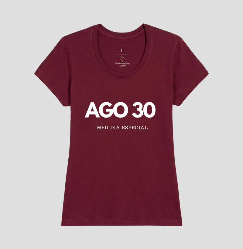 Camiseta 30 de Agosto Meu Dia Especial