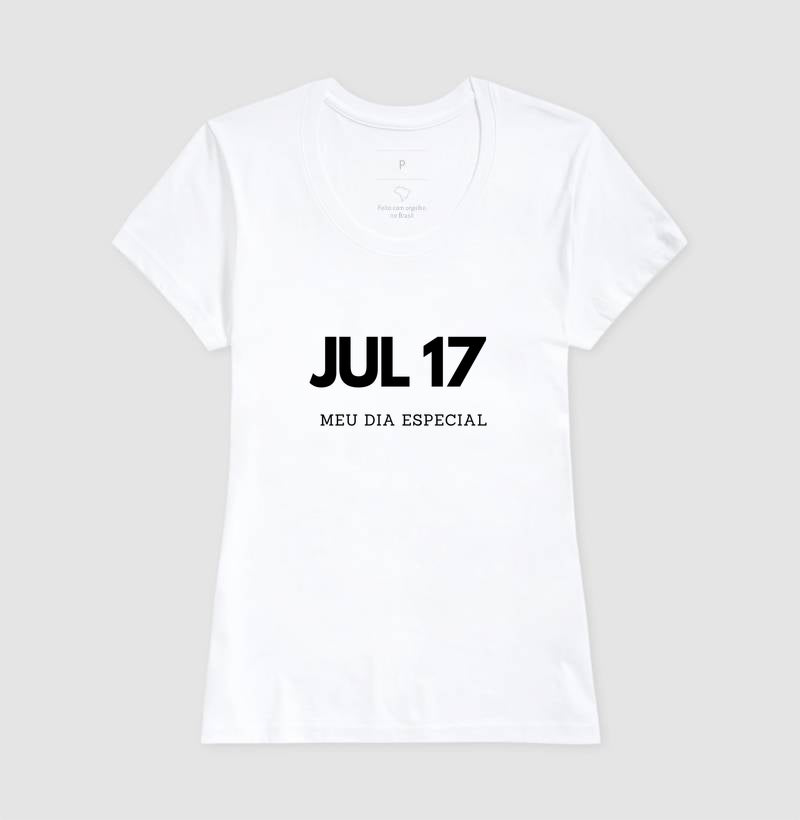 Camiseta 17 de Julho Meu Dia Especial