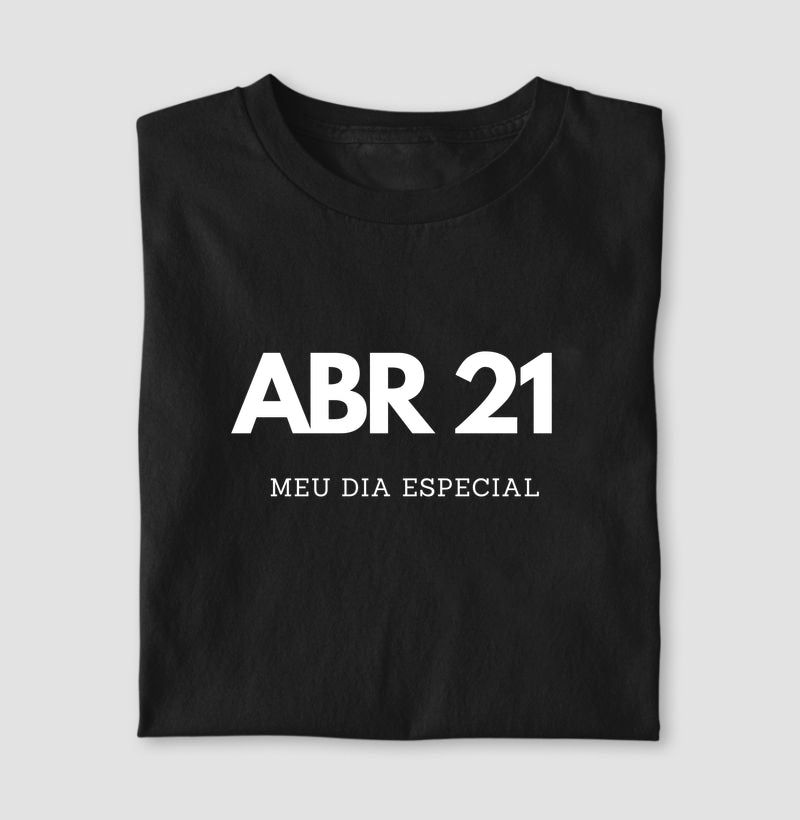 Camiseta 21 de Abril Meu Dia Especial