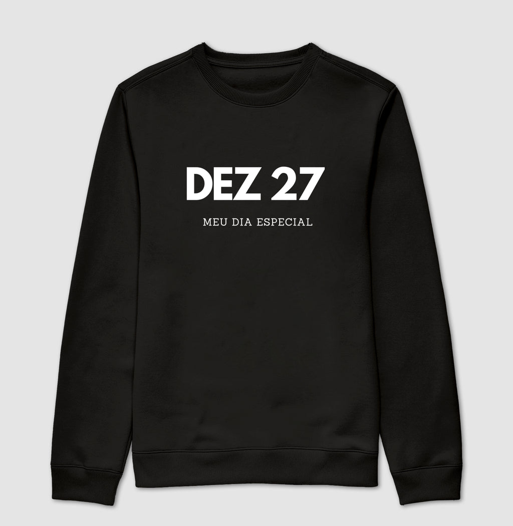 Blusa de Moletom Suéter 27 de Dezembro Meu Dia Especial