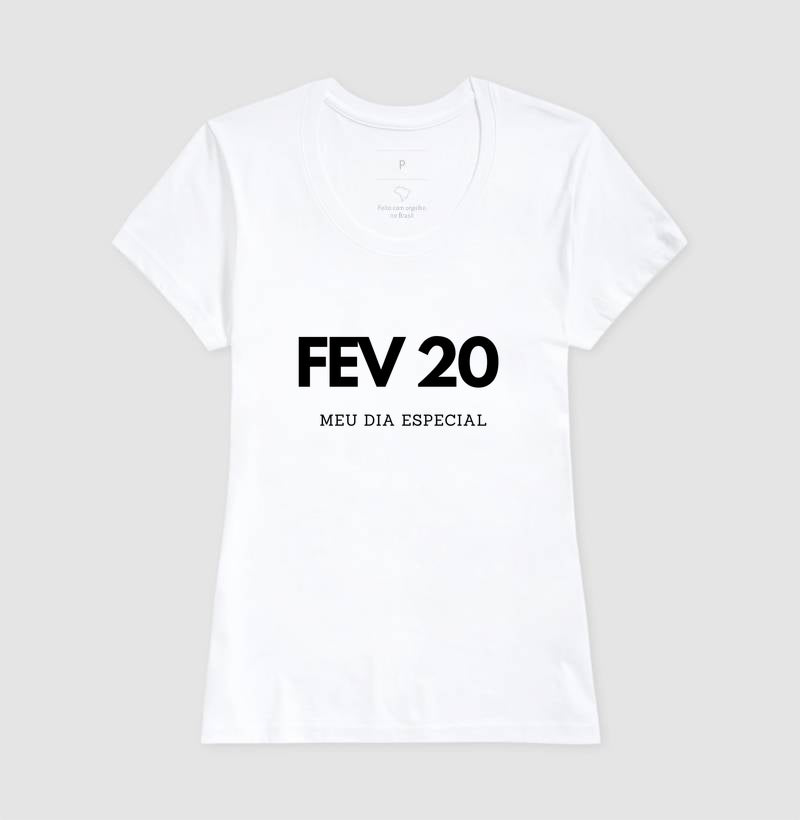 Camiseta 20 de Fevereiro Meu Dia Especial