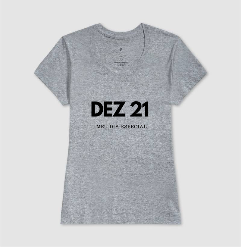 Camiseta 21 de Dezembro Meu Dia Especial