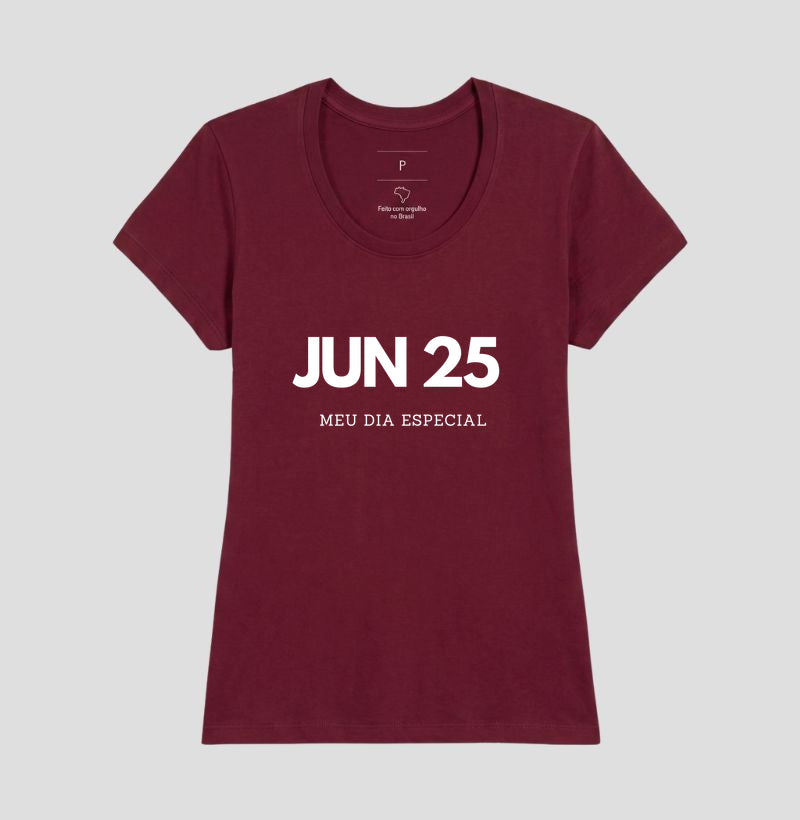 Camiseta 25 de Janeiro Meu Dia Especial
